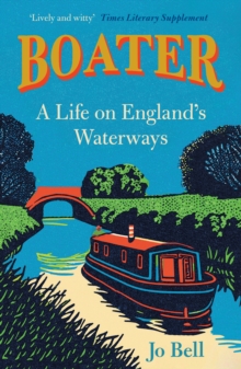 Boater : A Life on England's Waterways
