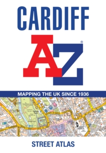 Cardiff A-Z Street Atlas : Navigate Your Way Around Cardiff with Ease Using Trusted Mapping