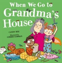 When We Go to Grandmas House