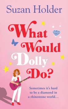 HarperCollins Publishers What Would Dolly Do? , Sometimes It's Hard To Be A Diamond In A Rhinestone World...
