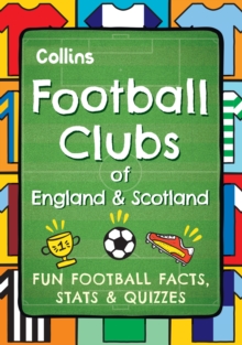 HarperCollins Publishers Football Clubs Of England And Scotland , Fun Football Facts, Stats & Quizzes