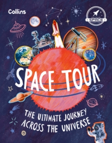 Space Tour : The Ultimate Journey Across the Universe
