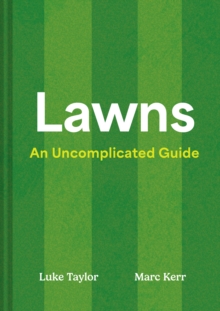 Lawns : An Uncomplicated Guide