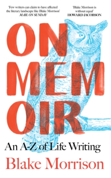 On Memoir : An A-Z of Life Writing