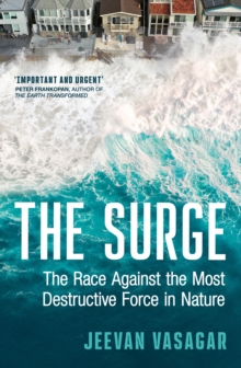 The Surge : The Race Against the Most Destructive Force in Nature