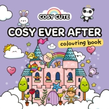Cosy Cute Ever After : Colouring Book