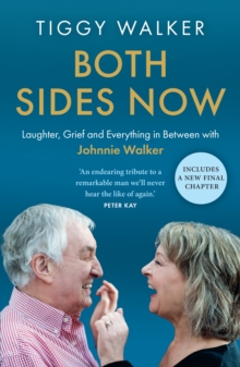 Both Sides Now : Laughter, Grief and Everything in Between with Johnnie Walker