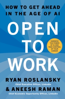 Open to Work : How to Get Ahead in the Age of Ai