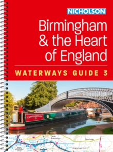 Birmingham and the Heart of England (3) : For Everyone with an Interest in Britains Canals and Rivers
