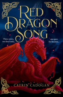 Red Dragon Song : One Land, Three Curses. One Quest for Freedom