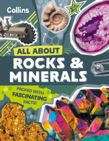 Rocks and Minerals : Discover Fascinating Facts About Gemstones, Fossils and Other Precious Treasures