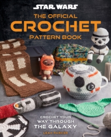 HarperCollins Publishers Star Wars, Crochet Your Way Across The Galaxy