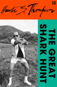 The Great Shark Hunt : Strange Tales from a Strange Time