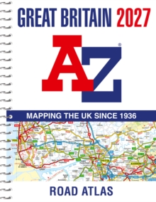 A -Z Great Britain Road Atlas 2027 (A4 Spiral) : Easy to Read Map of Great Britain