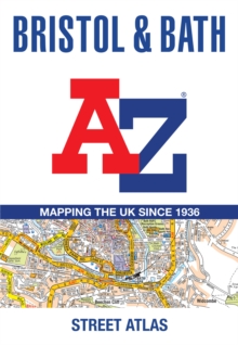 Bristol and Bath A-Z Street Atlas : Accurate Street Map for Easy Navigation (A5)