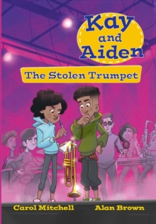 Kay and Aiden  The Stolen Trumpet