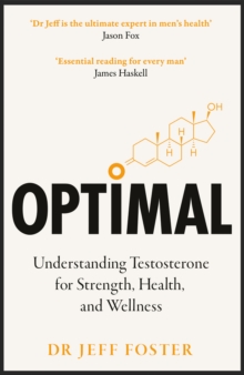 Optimal : Understanding Testosterone for Strength, Health and Wellness