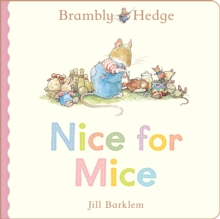 Brambly Hedge: Nice for Mice