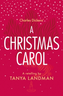 A Christmas Carol : A Retelling
