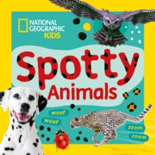 Spotty Animals : A Fun First Board Book for Toddlers to Learn About Animals