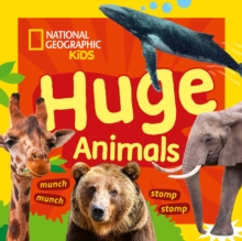 Huge Animals : A Fun First Board Book for Toddlers to Learn About Animals