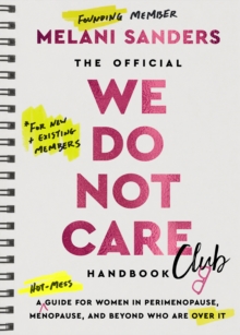 HarperCollins Publishers The Official We Do Not Care Club Handbook , A Guide For Women In Perimenopause And Menopause Who Are Over It