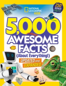 5,000 Awesome Facts (About Everything!) : Fascinating Facts About Animals, Science, Space, History and More!