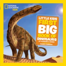 Little Kids First Big Book of Dinosaurs : Fact-Filled Fun Book About Prehistoric Life and Fossils