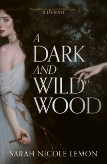 A Dark and Wild Wood