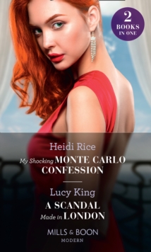 My Shocking Monte Carlo Confession / A Scandal Made In London : My Shocking Monte Carlo Confession / a Scandal Made in London