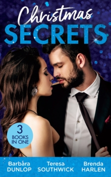 Christmas Secrets : The Missing Heir / the Maverick's Christmas Homecoming / a Very Special Delivery