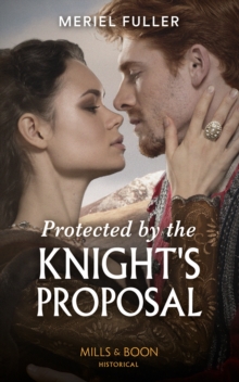 Protected By The Knight's Proposal