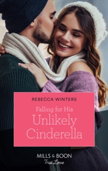 Falling For His Unlikely Cinderella