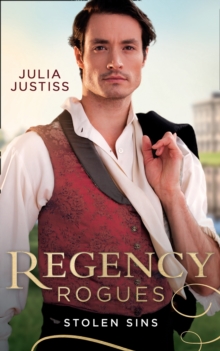 Regency Rogues: Stolen Sins : Forbidden Nights with the Viscount (Hadley's Hellions) / Stolen Encounters with the Duchess (Hadley's Hellions)