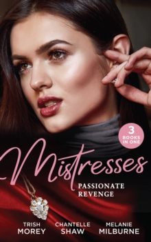 Mistresses: Passionate Revenge : His Mistress for a Million / Proud Greek, Ruthless Revenge / Castellano's Mistress of Revenge