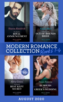 Modern Romance August 2020 Books 1-4 : The Sheikh's Royal Announcement / Claiming His out-of-Bounds Bride / the Maid's Best Kept Secret / Rumors Behind the Greek's Wedding