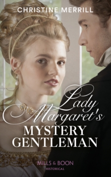 Lady Margaret's Mystery Gentleman