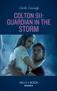 Colton 911: Guardian In The Storm