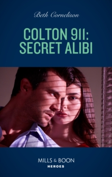 Colton 911: Secret Alibi