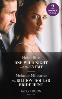 One Wild Night With Her Enemy / The Billion-Dollar Bride Hunt : One Wild Night with Her Enemy (Hot Summer Nights with a Billionaire) / the Billion-Dollar Bride Hunt