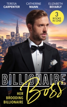 Billionaire Boss: Her Brooding Billionaire : His Unforgettable Fiancee / Billionaire's Jet Set Babies / the Pregnancy Affair