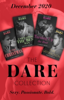 The Dare Collection December 2020 : No Strings Christmas (A Billion-Dollar Singapore Christmas) / Unwrapping the Best Man / Turning Up the Heat / Pure Satisfaction