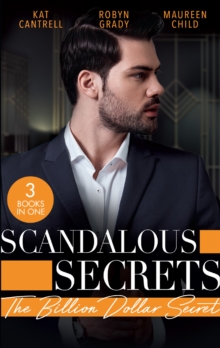 Scandalous Secrets: The Billion Dollar Secret : A Seductive Romance with Fake Dating, Ceos, and Billionaires