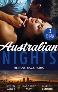 Australian Nights: Her Outback Fling : Once Upon a Bride / Her Outback Commander / the Summer They Never Forgot