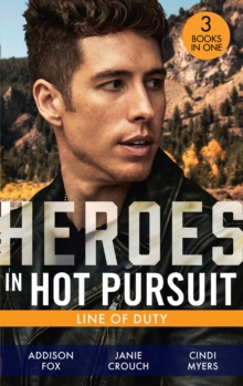 Heroes In Hot Pursuit: Line Of Duty : Secret Agent Boyfriend (the Adair Affairs) / Man of Action / Undercover Husband