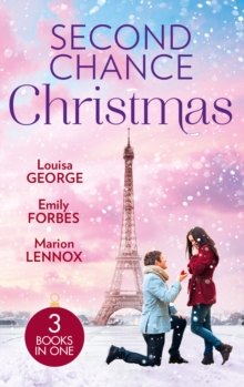 Second Chance Christmas : Her Doctor's Christmas Proposal (Midwives on-Call at Christmas) / His Little Christmas Miracle / from Christmas to Forever?