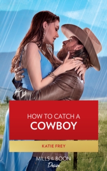 How To Catch A Cowboy