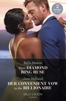 Their Diamond Ring Ruse / Her Convenient Vow To The Billionaire : Their Diamond Ring Ruse / Her Convenient Vow to the Billionaire