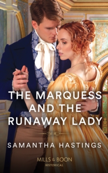 The Marquess And The Runaway Lady