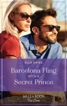 Barcelona Fling With A Secret Prince